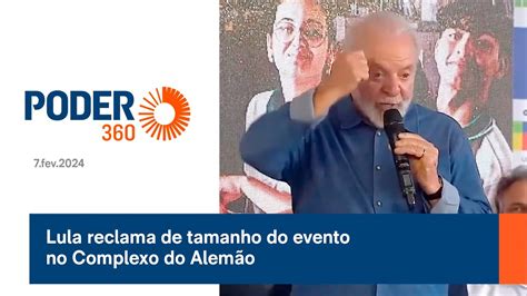 Lula reclama de tamanho do evento no Complexo do Alemão YouTube