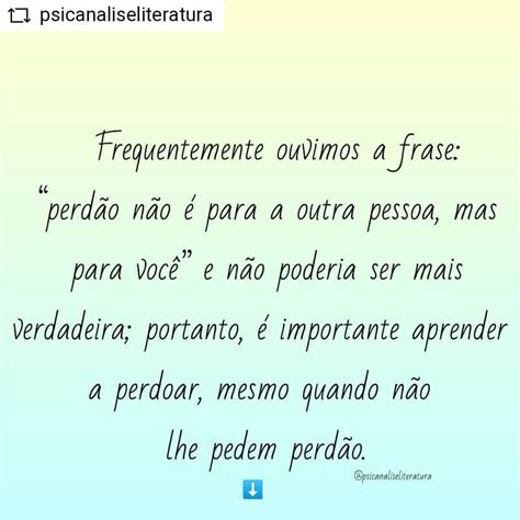 Frequentemente Ouvimos A Frase Perd O N O Para A Outra Pessoa Mas