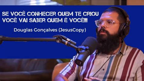 Identidade Douglas Gonçalves Jesuscopy Youtube