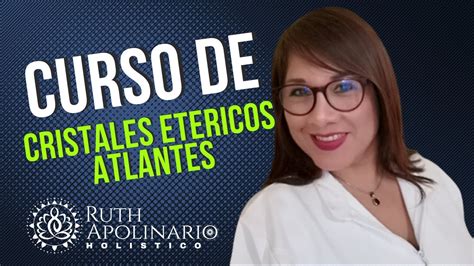 Curso De Cristales Et Ricos Atlantes Youtube