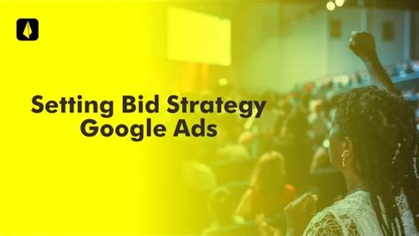 Cara Setting Bid Strategy Google Ads 4 Tipe Melakukan Strategi Bidding