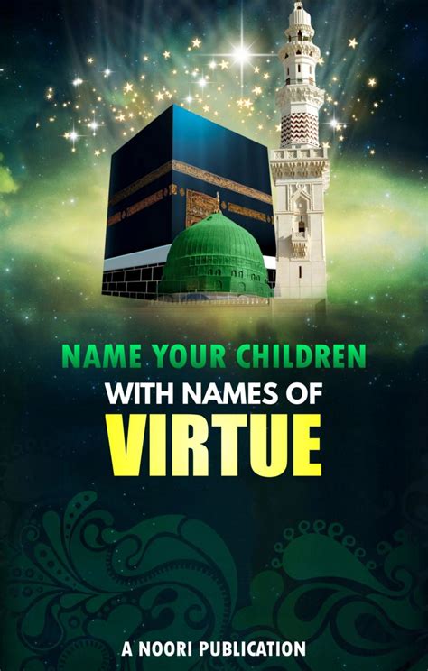 NAME YOUR CHILDREN WITH NAMES OF VIRTUE | Noori - Imam Mustafa Raza Research Center (IMMRC)