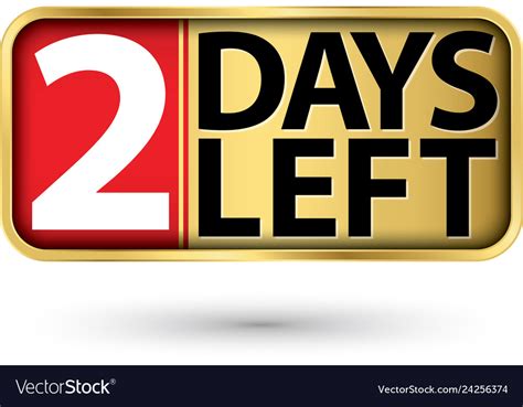 2 Days Left Gold Sign Royalty Free Vector Image