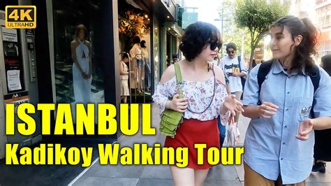 Istanbul Turkey Kad K Y July Walking Tour K Uhd Fps Youtube