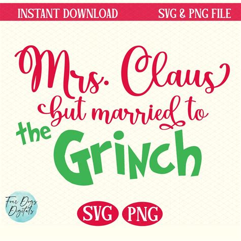 Mrs Claus But Married To The Grinch Svg Png Married Christmas Svg