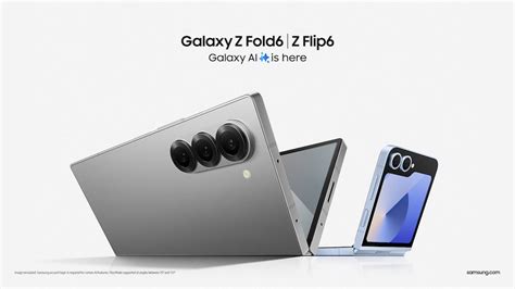 Samsung Galaxy Z Fold6 And Z Flip6 Transforming The Foldable Experience With Galaxy Ai Own Now