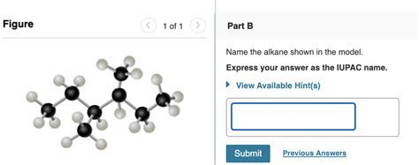 Solved Figure 1 of 1 Part B Name the alkane shown in the | Chegg.com 