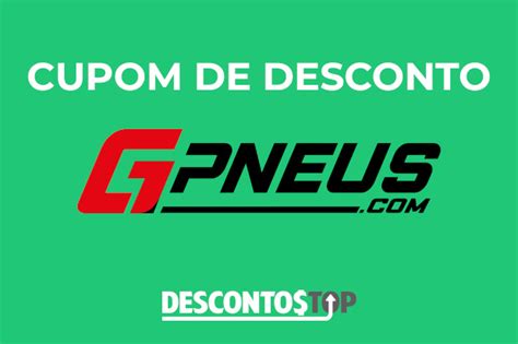 Cupom de Desconto Gpneus Maio 2024 Até 30 OFF