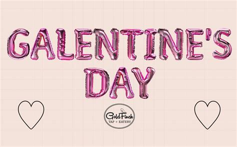 3rd Annual Galentines Day at Goldfinch Tap + Eatery!, Goldfinch Tap