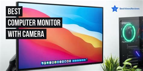 Best Computer Monitor With Camera For Work From Home - Bestviewsreviews