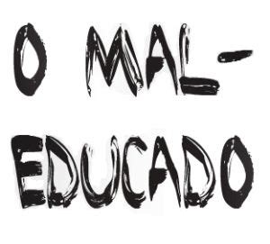 Como Se Escreve Mal Educado - O Mal-Educado em 2025 | Mal educado, Aluna e professor, Escola estadual