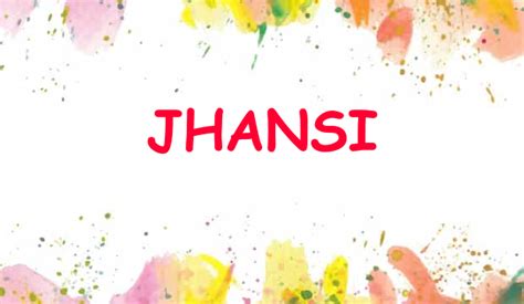 Jhansi Name Meaning