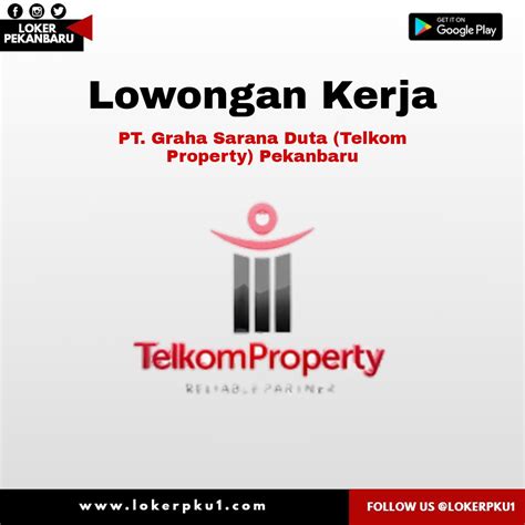 Lowongan Kerja Pt Graha Sarana Duta Telkom Property Pekanbaru