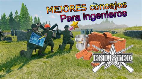 Los Mejores Consejos Para Ingenieros En Enlisted Youtube