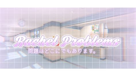 Rachel Problems Progress Report Mobile Yangire Simulator Game