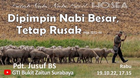 19 10 2022 Khotbah Ibadah Rabu HS57 Dipimpin Nabi Besar Tetap Rusak