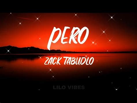 Pero Lyrics Zack Tabudlo Youtube