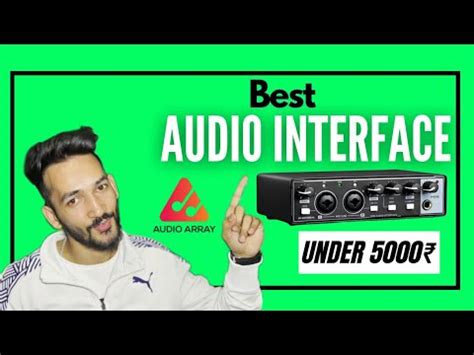 Best Audio Interface Under By Audio Array Youtube