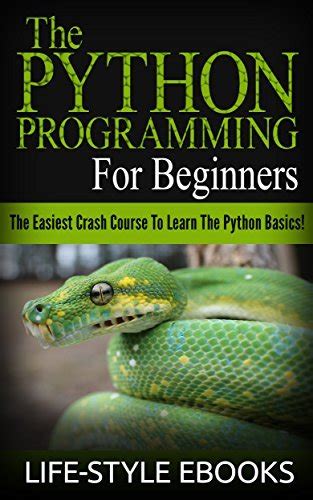 Python The Complete Python Quickstart Guide For Beginner S By Life