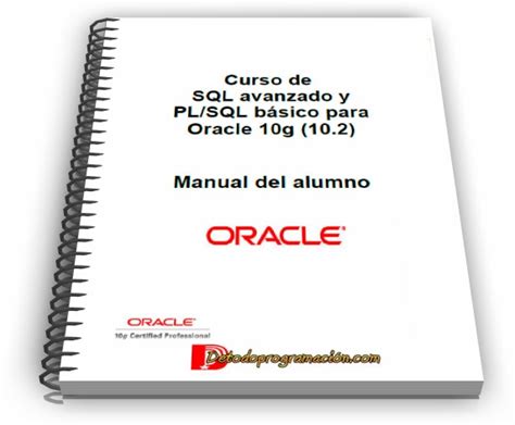 Curso De Sql Avanzado Y Plsql Básico Para Oracle 10g Español