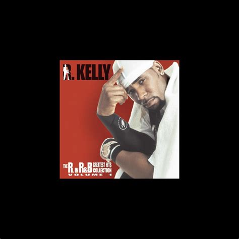 ‎The R. in R&B Collection, Vol. 1 by R. Kelly on Apple Music