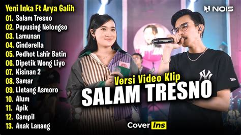 Yeni Inka Ft Arya Galih Salam Tresno Full Album Terbaru Video