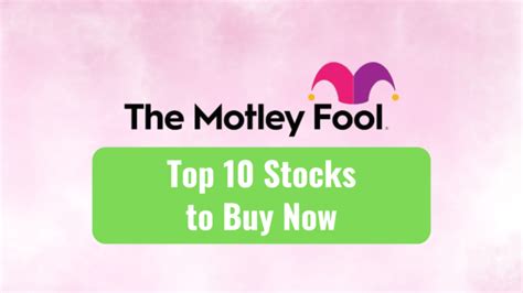 The Motley Fools 10 Best Stocks To Buy Now