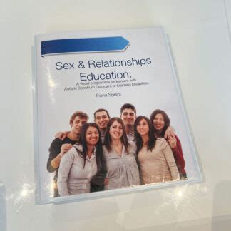 Sex And Relationships Education A Visual Programme For Learners With Autistic Spectrum