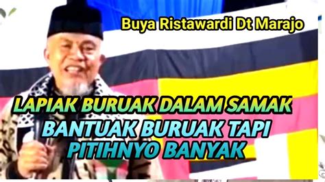 Buya Ristawardi Dt Marajo Lapiak Buruak Dalam Samak Bantuak Buruak