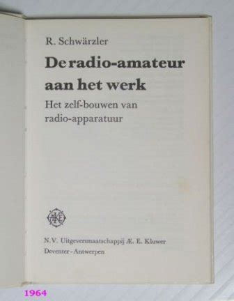 De Radio amateur aan het werk Schwärzler Kluwer