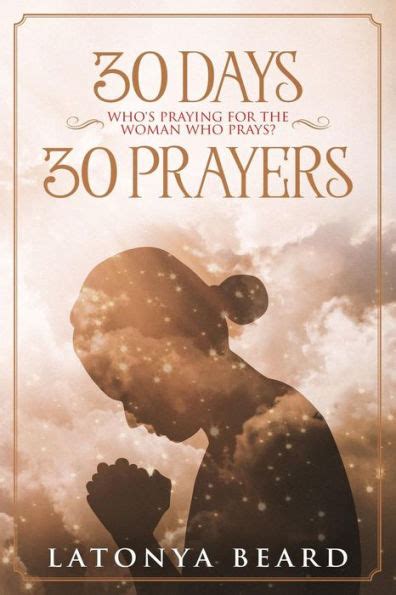 30 Days 30 Prayers Whos Praying For The Woman Who Prays By Latonya