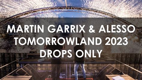 Martin Garrix Alesso Tomorrowland Drops Only Youtube