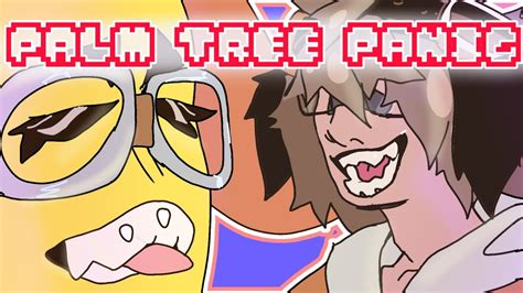 Palm Tree Panic Animation Meme Ftvectoriqq Minion Youtube