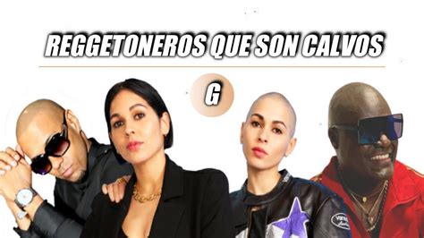 CONOCE A LOS ARTISTAS DEL GENERO URBANO QUE SON CALVOS 2023 YouTube