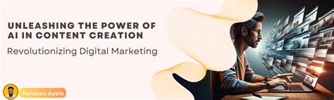 Unleashing the Power of AI in Content Creation: Revolutionizing Digital ...
