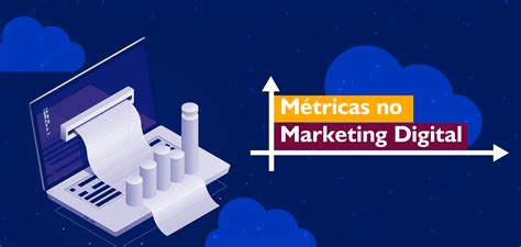 Conhe A As Principais M Tricas Do Marketing Digital Baum Marketing