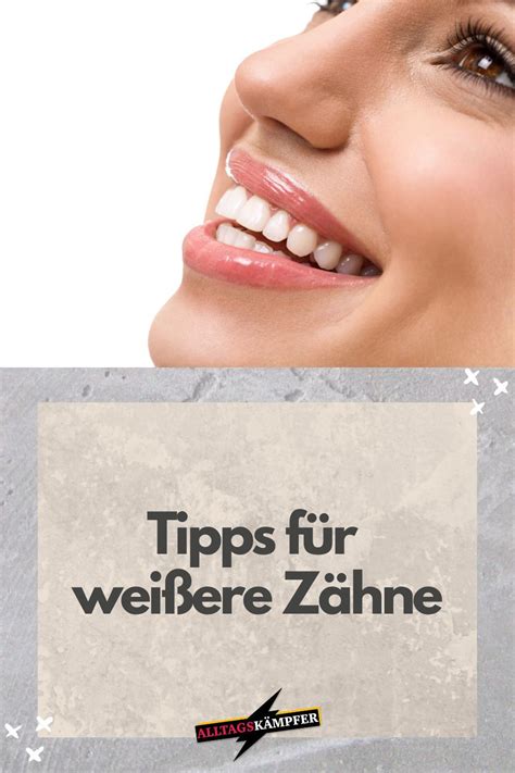 Tipps für weißere Zähne Alltagskämpfer Tipps für weiße zähne Tipps