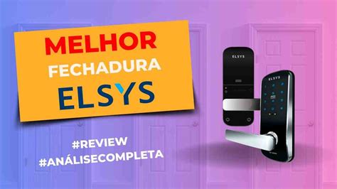 TOP 5 Melhores Fechaduras Elsys Veja Aqui As Opções 2024