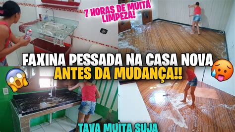 FAXINA COMPLETA E PESADA NA CASA NOVA ANTES DA MUDANÇA 7 HORAS DE