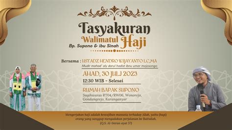 Live Delay Tasyakuran Walimatul Hajj Bp Supono Ibu Sinah Ust