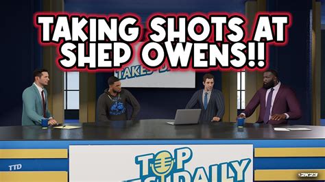 Nba K Next Gen Taking Shots At Shep Owens On Top Take Daily With