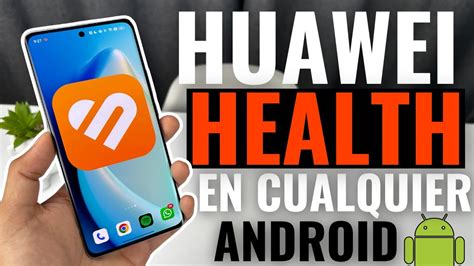 Como Instalar Huawei Health En Cualquier Android Y Activar