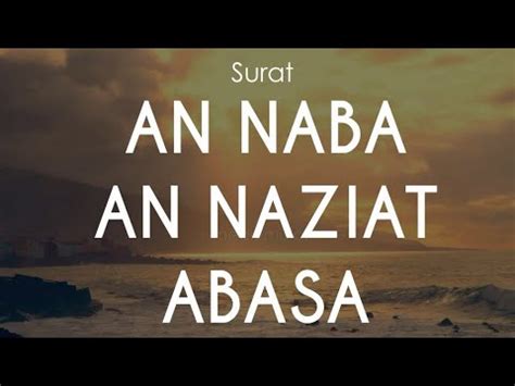 Surah An Naba Surat An Naziat Dan Abasa