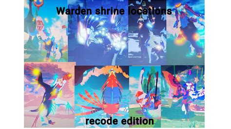 Warden Shrine Locations Recode Edition Youtube