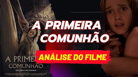 A PRIMEIRA COMUNHÃO ANÁLISE DO FILME YouTube