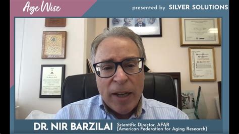 Age Wise Episode 35 With Dr Nir Barzilai Part 1 YouTube