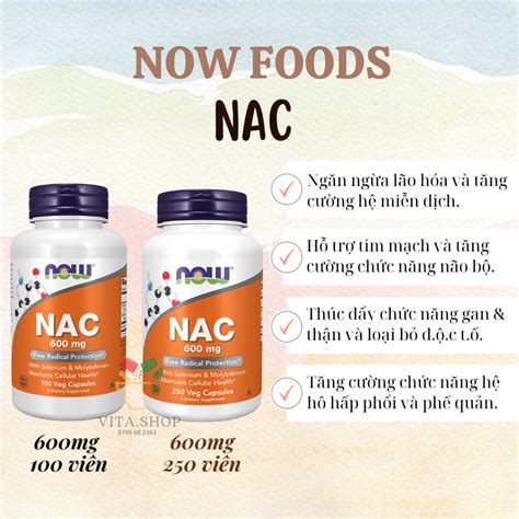 NAC Now Foods N-Acetyl Cysteine 600mg - Viên uống giải độc gan, chống ...
