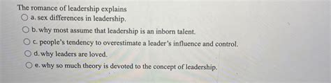 Solved The Romance Of Leadership Explainsa Sex Differences Chegg