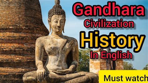 Gandhara Civilization History Gandhara Civilization Facts Gandhara