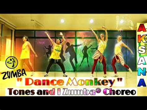 Dance Monkey By Tones And I Zumba Dance Fitness Choreo By Aksana